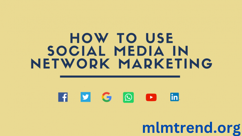The Role of Social Media in the Success of MLM Businesses